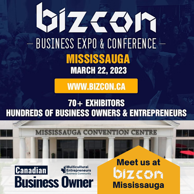 Bizcon Mississsauga Business Expo & Conference March 22, 2023 - Canadian Business Owner Multicultural Entrepreneurs Business Community
