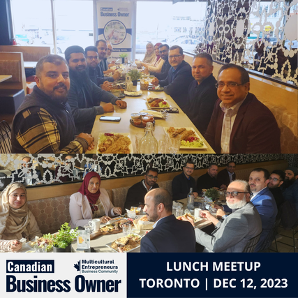 Canadian Business Owner Lunch Meetup Toronto Dec 12, 2023